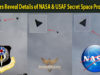 Insiders Reveal Details of NASA & USAF Secret Space Programs