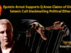 Epstein Arrest Supports Q Anon Claims of Global Satanic Cult blackmailing Political Elites